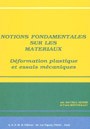 Notions fondamentales sur les matériaux : Déformation plastique et essais mécaniques