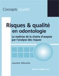 Risques et qualité en odontologie  La maîtrise de la chaîne d'asepsie par l'analyse des risques