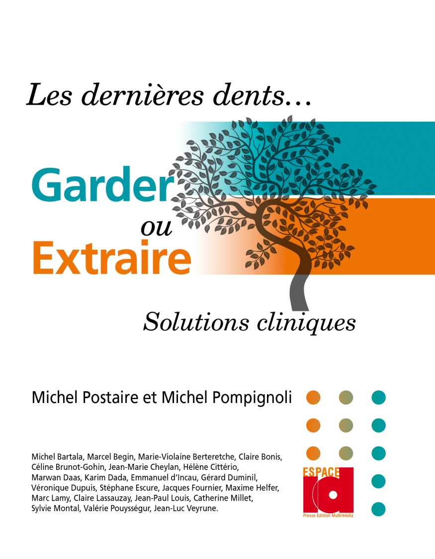 Les dernières dents... Garder ou Extraire