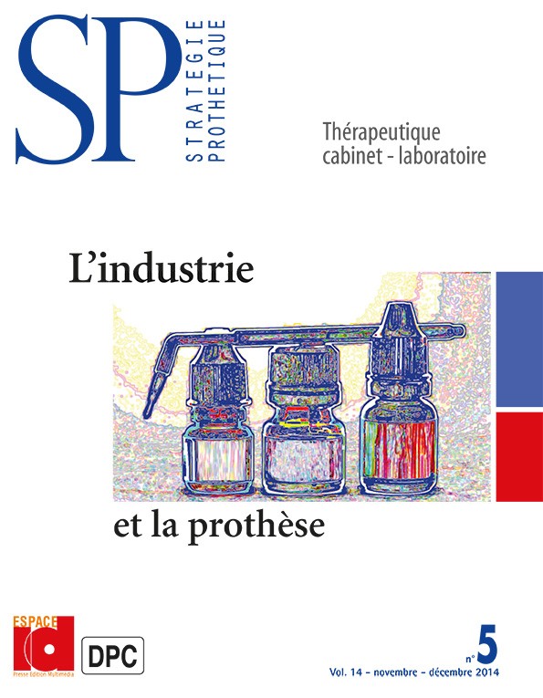 Stratégie Prothétique - vol 15 n°5 - L'industrie et la prothèse