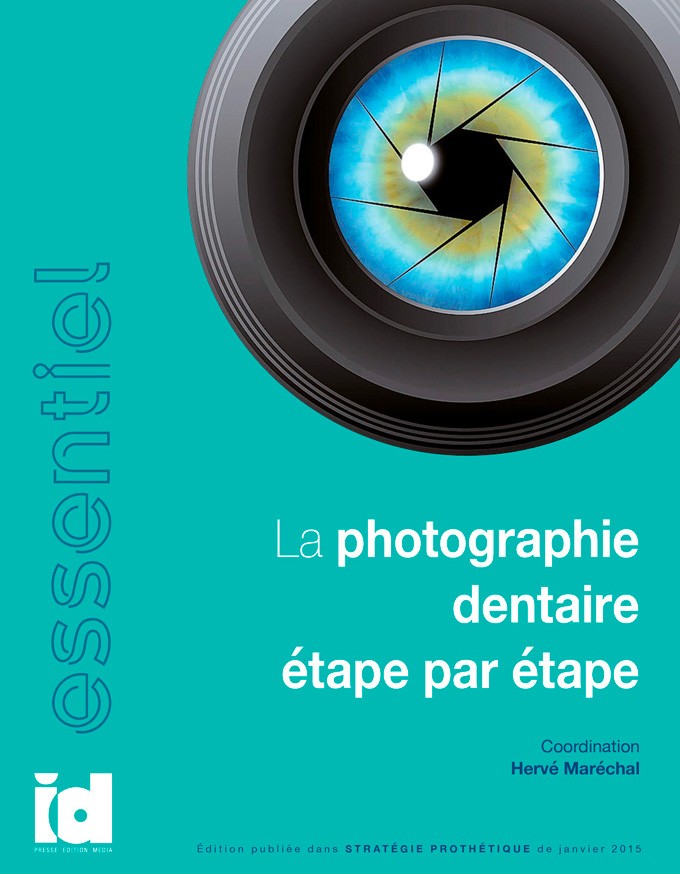 L'essentiel - La photographie dentaire