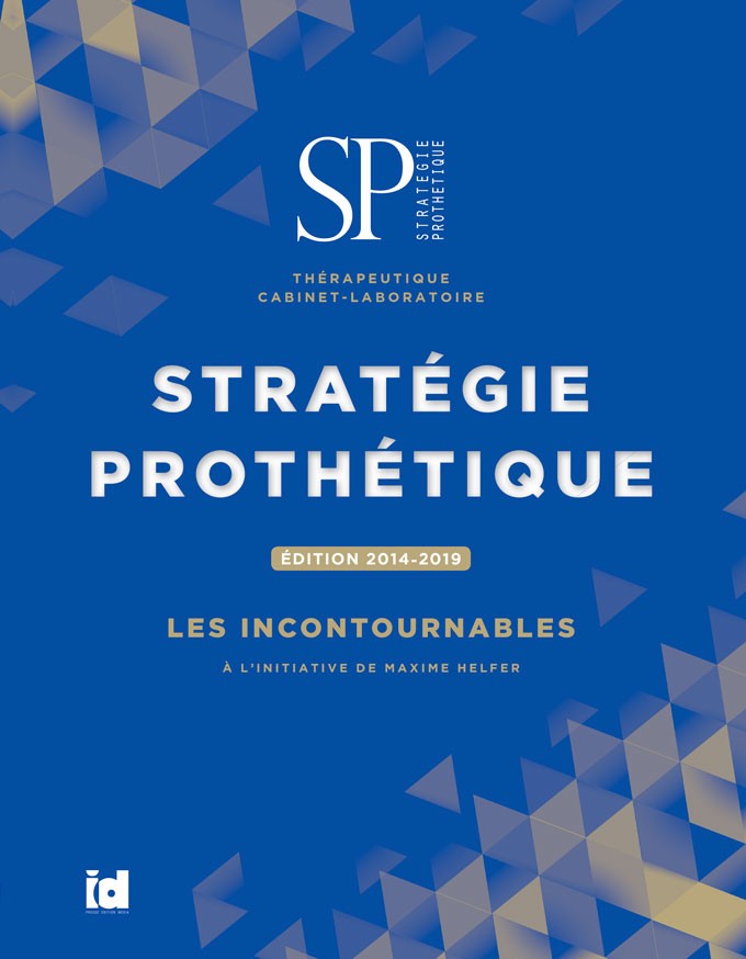 STRATEGIE PROTHETIQUE Les incontournables Edition 2014-2019
