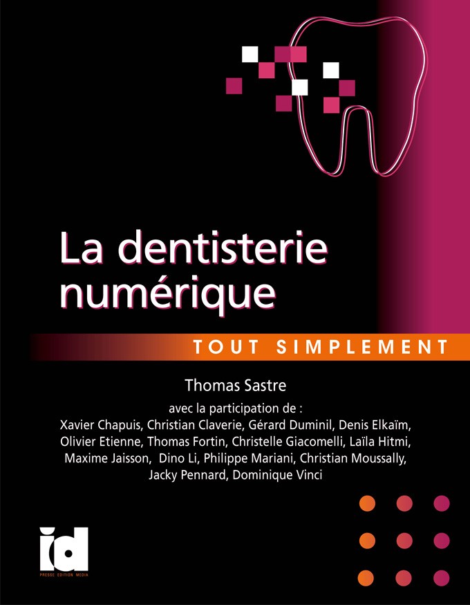 La dentisterie numérique - Tout simplement