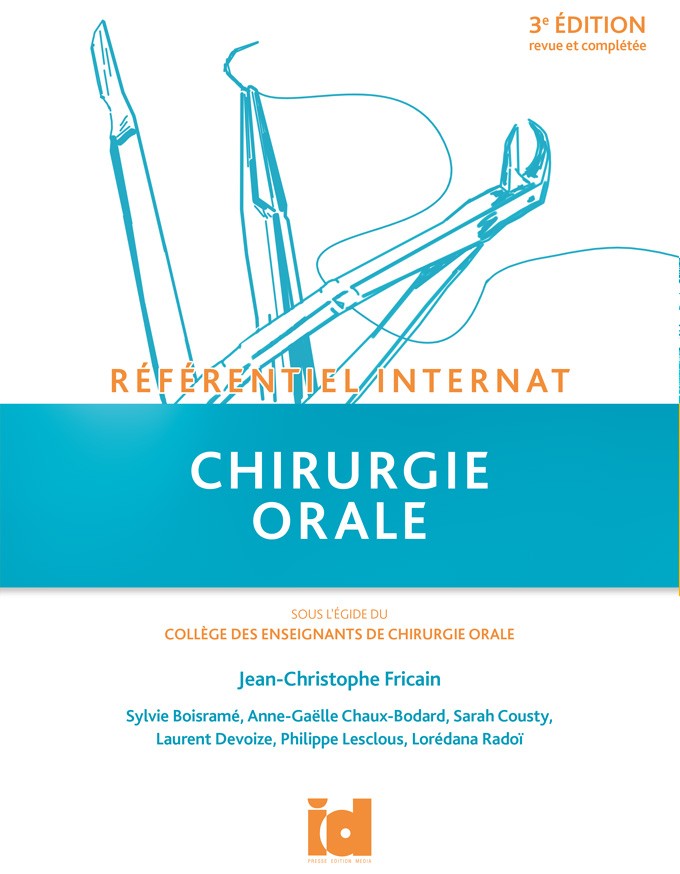 Chirurgie orale - 3<sup>e</sup> édition - Référentiel Internat