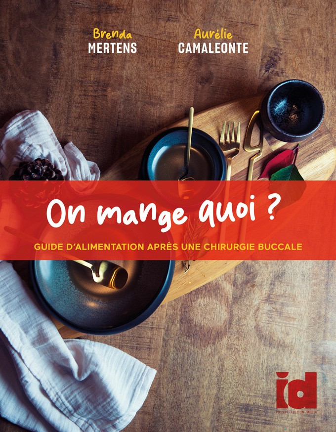 On mange quoi ?<br/> Guide d'alimentation après une chirurgie buccale